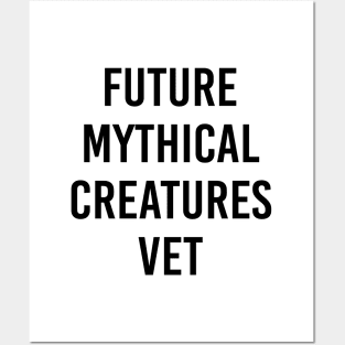 Future Mythical Creatures Vet (Black Text) Posters and Art